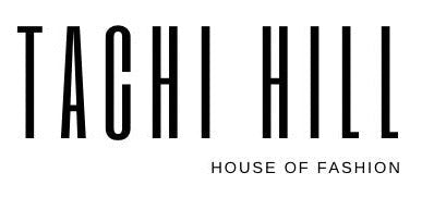TACHI HILL - house of fashion